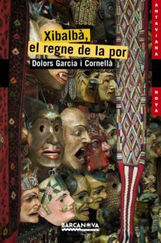 xibalba, el regne de la por-dolors garcia i cornella-9788448924836
