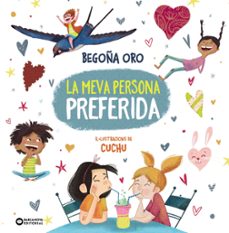 la meva persona preferida-begoña oro-9788448965136