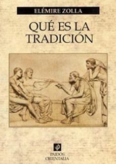 ¿que es la tradicion?-elemire zolla-9788449313936