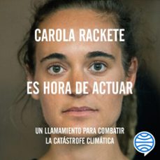 es hora de actuar (audiolibro)-carola rackete-9788449337536