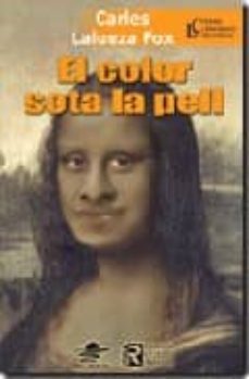 el color sota la pell-carles lalueza i fox-9788449701436