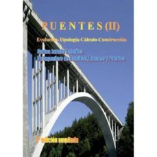 puentes (vol. 2): evolucion, tipologia, calculo, construccion-carlos jurado cabañes-9788460874836
