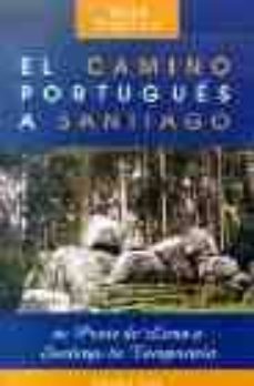 el camino portugues a santiago: de ponte de lima a santiago de co mpostela-manuel g. rivero-9788460905936