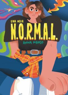 una noia n.o.r.m.a.l.-anna manso-9788466150736
