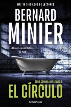 el círculo (comandante servaz 2) (ebook)-bernard minier-9788466388108
