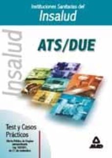 ats/due de las instituciones sanitarias del instituto nacional de salud: test y casos practicos-luis del castillo torres-9788466508636