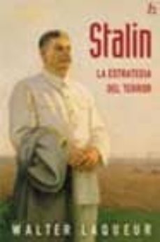 stalin: la estrategia del terror-walter laqueur-9788466610636