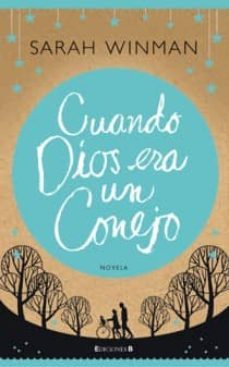 cuando dios era un conejo-sarah winman-9788466647236