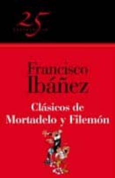 clasicos de mortadelo y filemon (coleccion 25 aniversario)-victor m heredia flores-9788466649636