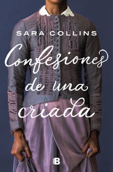 confesiones de una criada-sara collins-9788466668736