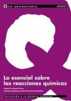 lo esencial sobre las reacciones quimicas-esteban de manuel torres-9788466736336