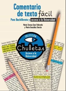 comentario de texto facil : para bachillerato y acceso a la unive rsidad (chuletas)-maria teresa caro valverde-9788467039436