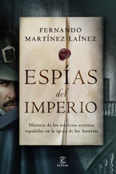 espias del imperio-fernando martinez lainez-9788467062236