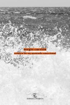 crónica de un atentado emocional (ebook)-sergio carrion-9788467068436
