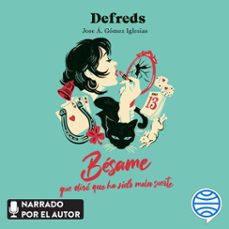 bésame, que diré que ha sido mala suerte (audiolibro)-9788467077636