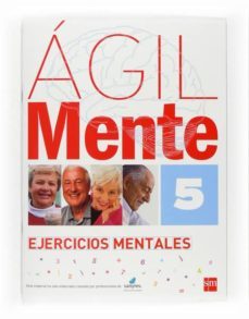 agil: ejercicios de estimulacion cognitiva para mayores 5-rafael serano iñiguez-bernardo lopez gomez-9788467536836