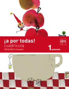 ¡a por todas! cuadricula. 1 primaria, 2 trimestre. savia (metodo globalizado)-9788467570236
