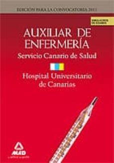 auxiliares de enfermeria del servicio canario/ hospital universit ario de canarias. simulacros de examen-9788467672336
