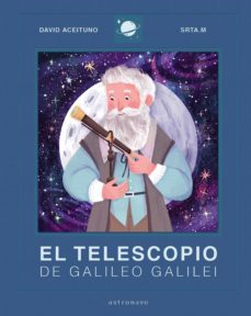el telescopio de galileo galilei-david aceituno-9788467943436