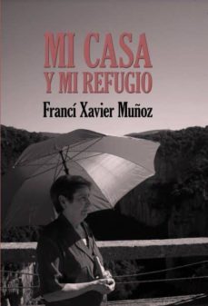 mi casa y mi refugio. poemas escogidos (ebook)-franci xavier muñoz sanchez-9788468503936