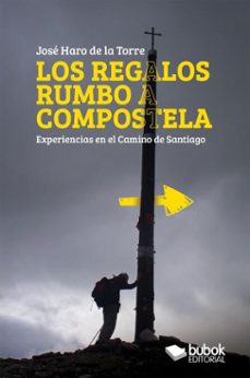los regalos rumbo a compostela (ebook)-josé haro de la torre-9788468589336