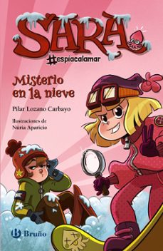 sara espiacalamar 1 : misterio en la nieve-9788469629536