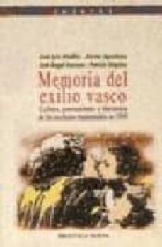 memoria del exilio vasco: cultura, pensamiento y literatura de lo s escritores transterrados en 1939-jose luis abellan-9788470307836