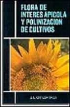 flora de interes apicola y polinizacion de cultivos-jose luis ortega sada-9788471141736