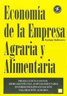 economia de la empresa agraria y alimentaria (2ª ed.)-enrique ballestero-9788471148636