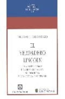 el verdadero lincoln: una nueva mision-tomas j. di lorenzo-9788472094536
