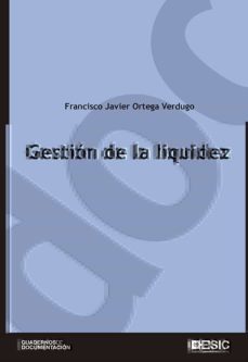 gestion de la liquidez-francisco javier ortega verdugo-9788473567336