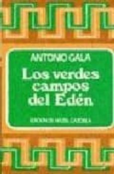 verdes campos del eden, los-antonio gala-9788474550436