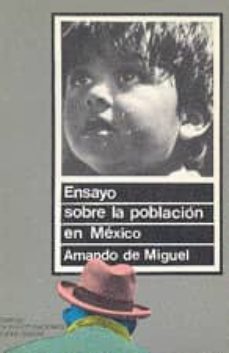ensayo sobre la poblacion en mexico-amando de miguel-9788474760736