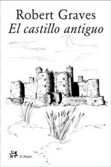 el castillo antiguo-robert graves-9788476698136