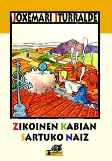 zikoinen kabian sartuko naiz-joxemari iturralde-9788476813836