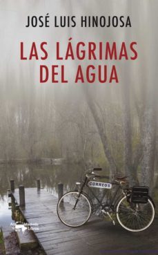 las lágrimas del agua-jose luis hinojosa-9788477749936