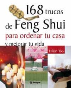 168 trucos de feng shui para ordenar tu casa-9788478710836