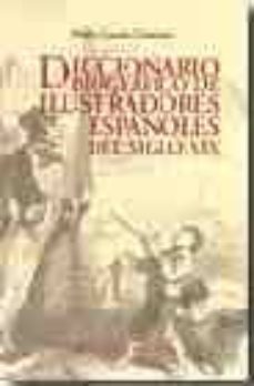 diccionario biografico de ilustradores españoles del siglo xix-9788478952236