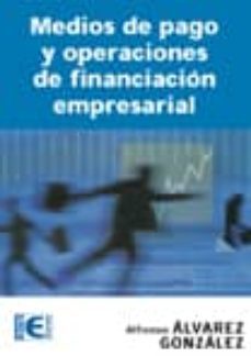 medios de pago y operaciones de financiacion empresarial-alfonso alvarez gomez-9788478977536