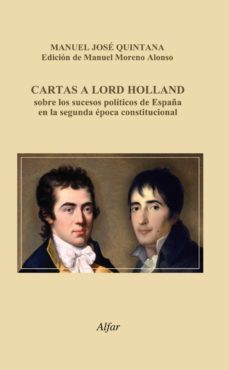 cartas a lord holland sobre los sucesos politicos de españa en la segunda epoca constitucional (ebook)-manuel jose quintana-manuel moreno alonso-9788478984336