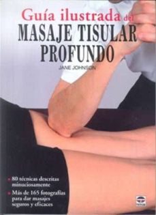 guia ilustrada del masaje tisular profundo-9788479029036