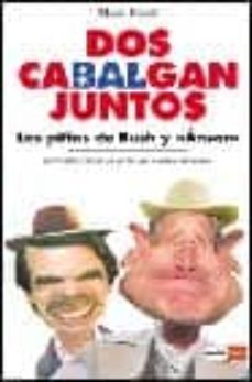 dos cabalgan juntos: las pifias de bush y ansar (introduccion al arte de rebushnar)-marc ripol-9788479276836