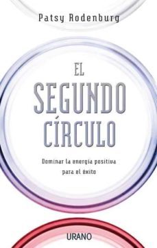 el segundo circulo: dominar la energia positiva para el exito-patsy rodenburg-9788479537036