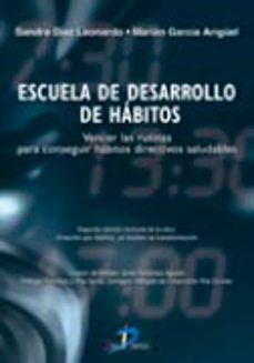 escuela de desarrollo de habitos: vencer las rutinas para consegu ir habitos directivos saludables (2ª ed.)-9788479788636