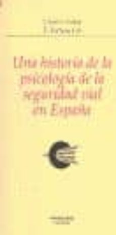 una historia de la psicologia de la seguridad vial en españa-j. serra i jubal-j. tortosa gil-9788479865436