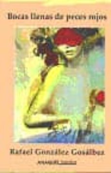 bocas llenas de peces rojos-rafael gonzalez gosalbez-9788480180436