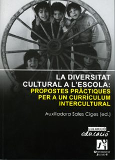 la diversitat cultural a l escola: propostes practiques per a un curriculum intercultural-auxiliadora sales-9788480215336