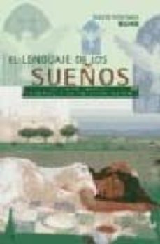 el lenguaje de los sueños (guia visual sobre los sueños y su inte rpretacion)-9788480764636