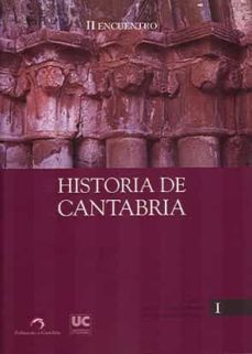 ii encuentro de historia de cantabria (o.c.) (2 vols.): actas del ii encuentro celebrado en santandar los dias 25 a 29 de noviembre del año 2002-manuel gonzalez morales-jose angel solorzano telechea-9788481029536