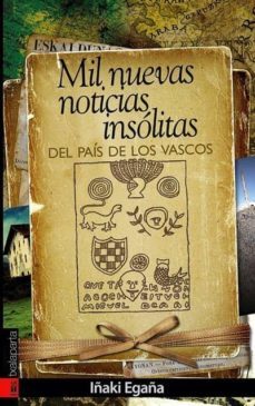 mil nuevas noticias insolitas del pais de los vascos-9788481365436